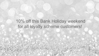 10% off Bank Holiday weekend! 